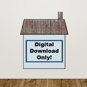 May include: A digital download graphic with a cartoon house illustration. The house has a brown roof and a blue door. The text on the sign reads "Digital Download Only!"