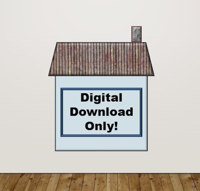 May include: A digital download graphic with a cartoon house illustration. The house has a brown roof and a blue door. The text on the sign reads "Digital Download Only!"