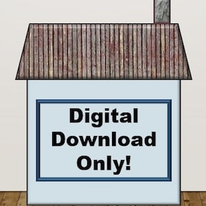 May include: A blue and white house with a brown roof and a chimney. The house has a sign that says "Digital Download Only!"