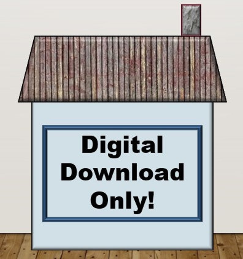 May include: A blue and white house with a brown roof and a chimney. The house has a sign that says "Digital Download Only!"