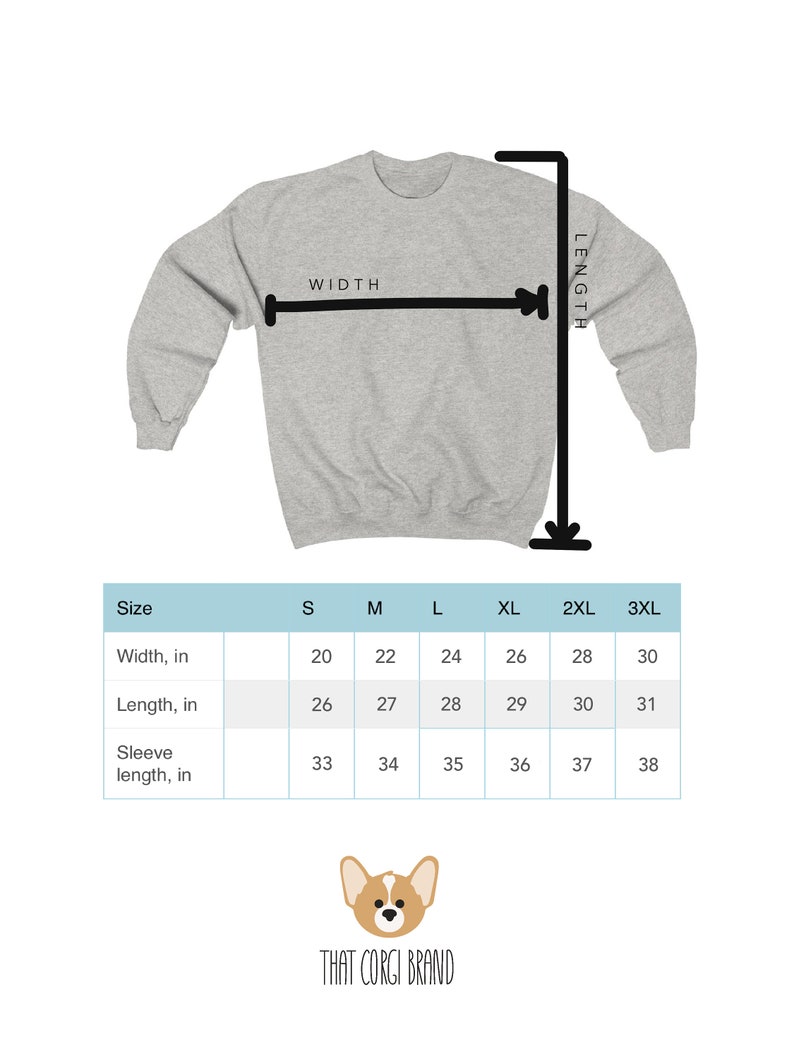 May include: A light gray sweatshirt with a size chart showing measurements in inches. The chart includes width, length, and sleeve length for sizes S to 3XL. The brand logo, a corgi illustration, is at the bottom.