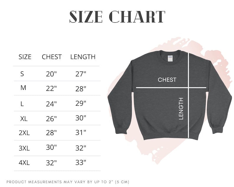 May include: Size chart for a sweatshirt with measurements in inches for chest and length. Sizes range from S to 4XL.