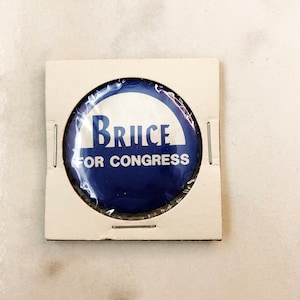 Vintage Bruce for Congress Political Campaign Pin | Tin Litho Pin Back