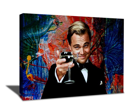 Great Gatsby Leonardo Dicaprio Toast Wall Art Great Gatsby Etsy