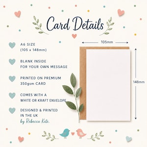 May include: A white A6 greeting card measuring 105mm by 148mm with a kraft envelope. The card is blank inside and printed on 350gsm cardstock. Text details include card size, material weight, envelope options, and design origin in the UK.
