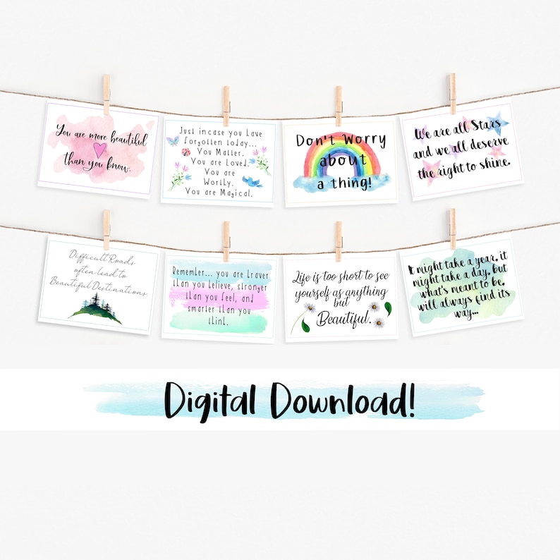 Puede incluir: Un conjunto de diez tarjetas digitales descargables imprimibles con citas inspiradoras. Las tarjetas presentan un fondo de acuarela con un arco&iacute;ris, nubes y flores. Las citas incluyen: "Eres m&aacute;s hermosa de lo que sabes", "Por si acaso te has olvidado... Importas. Eres amada. Eres valiosa. Eres m&aacute;gica.", "&iexcl;No te preocupes por eso!", "Todos somos estrellas y todos merecemos el derecho a brillar", "Los caminos diferentes a menudo conducen a hermosos destinos", "Recuerda... eres m&aacute;s valiente de lo que crees, m&aacute;s fuerte de lo que sientes y m&aacute;s inteligente de lo que piensas.", "La vida es demasiado corta para verse como algo m&aacute;s que hermosa.", "Puede que tarde un a&ntilde;o, puede que tarde un d&iacute;a, pero lo que est&aacute; destinado a ser, siempre encontrar&aacute; su camino."