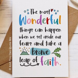 May include: A colorful card with the text "The most Wonderful things can happen when we set aside our fears and take a brave leap of faith." The text is surrounded by illustrations of a mountain, stars, and leaves.
