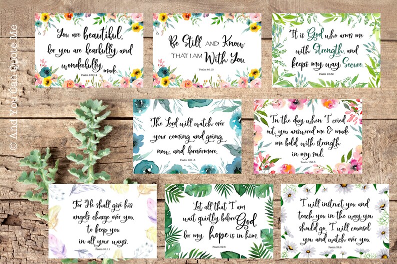 May include: A set of 8 printable cards with watercolor floral designs and inspirational quotes from the Bible. The quotes include verses about beauty, strength, hope, and faith.