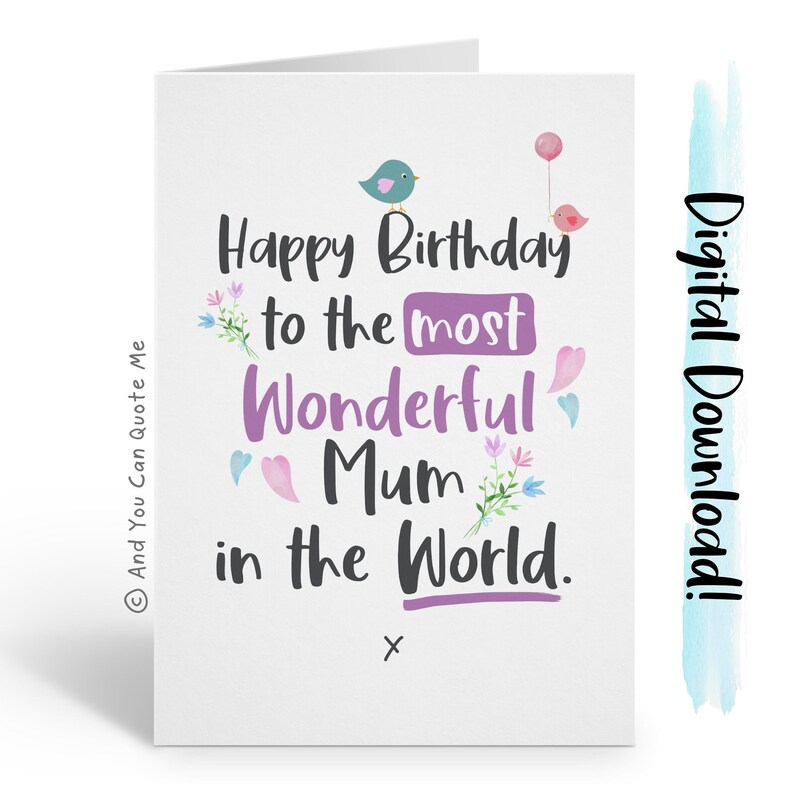 May include: A white card with a purple and gray design. The card has the text "Happy Birthday to the most Wonderful Mum in the World." with a small purple X at the bottom. There are two small birds and a pink balloon on the card.