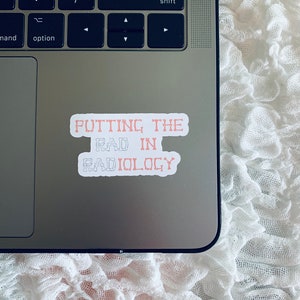Putting the Rad in Radiology Sticker, Radiology Stickers, Radiology Technologist, Radiologist, Radiology Gift, Xray Tech, Rad Tech Sticker