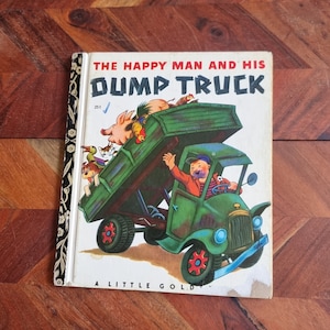 Children&#39;s Book  - Little Golden Book - The Happy Man and His Dump Truck - 1973 Edition