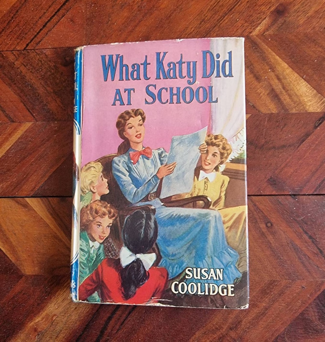Vintage Children Books What Katy Did at School Susan Coolidge the Childrens Press Hard Cover