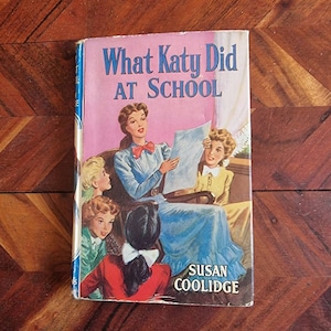 Vintage Kinderbücher - Was Katy in der Schule tat - Susan Coolidge - The Childrens Press - Hardcover Edition