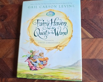 Children's Book  - Fairy Haven and the Quest for the Wand - Gail Carson Levine  - Hardcover Edition