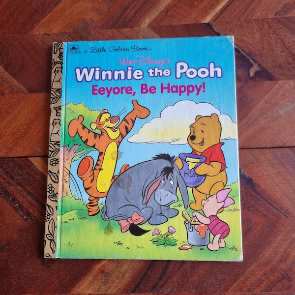 Vintage Children's Book - Little Golden Book - Winnie the Pooh - Eyore, Be Happy   - 1991 Edition