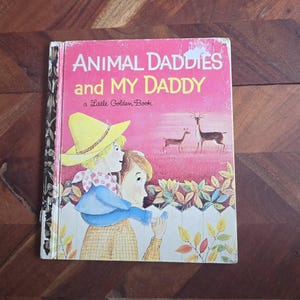 Vintage Children&#39;s Book  - Little Golden Book - Animal Daddies and My Daddy - 1969 Hardcover Edition