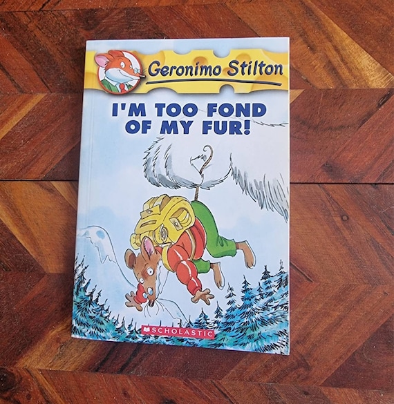 Childrens Books - Geronimo Stilton - I'm Too Fond of My Fur