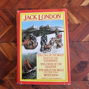 Jack London - Collection of Classic Stories - White Fang - Call of the Wild - 1979 Hardcover Edition - Complete and Unabridged