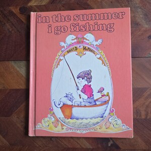 Vintage Children&#39;s Book  -  In the Summer I Go Fishing - David McPhail  - 1971 Hard Cover Edition