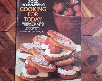 Vintage Cook Book - Good House Keeping - Cooking For Today - No. 8 - 1973 Soft Cover Edition