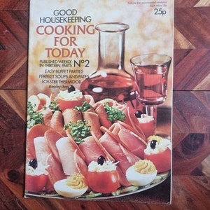 Vintage Cook Book - Good House Keeping - Cooking For Today - No. 2  - 1973 Soft Cover Edition