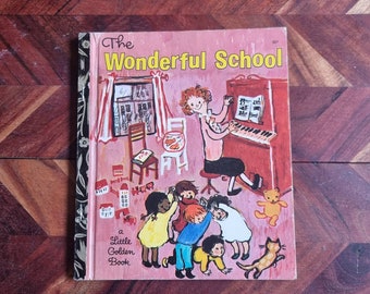 Vintage Children's Book - Little Golden Book - The Wonderful School - 1972 Edition
