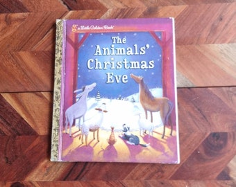 Vintage Children's Book - Little Golden Book - The Animals' Christmas Eve - 2007 Edition