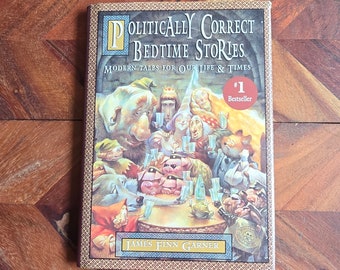 Vintage Children's Book  - Politically Correct Bedtime Stories - James Finn Garner  - 1994 Hardcover Edition