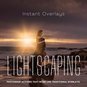 May include: A woman in a black dress stands on a beach at sunset. The text "Lightscaping" is in large white letters in front of her. The text "Photoshop Actions that work like traditional overlays" is below the large text.