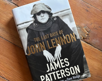 The Last Days of John Lennon by James Patterson. Hardcover