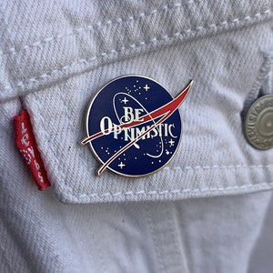 1.2&quot;(30mm) Be Optimistic Space Enamel Pin