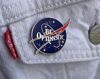 1.2"(30mm) Ser Optimistic Space Esmalte Pin