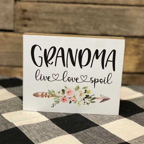 Grandma Mothers Day Wooden Block Sign, Mini Grandma Sign, Live, Love, Spoil, Mothers Day Present, Grandmothers Day Gift, Happy Mothers Day