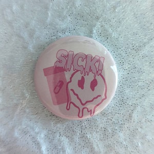 Sick! - Chronic Illness 1.5" Pinback Button