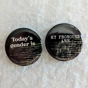 Set of 2 Gender/Pronoun Buttons - 1.5" · Today's Gender Is