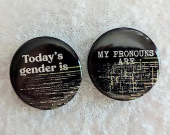 Set of 2 Gender/Pronoun Buttons - 1.5&quot; · Today&#39;s Gender Is