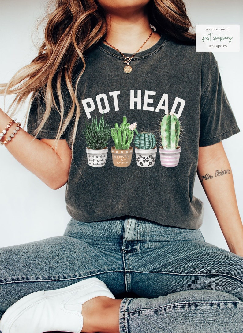 Pot Head Shirt, Gardener Shirt, Succulent Shirt, Gardening Mom,Mom Life, Plant Lover Gift, Crazy Plant Lady image 1