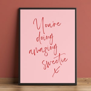 You're Doing Amazing Sweetie, Gallery Wall Print, Funny Meme Poster