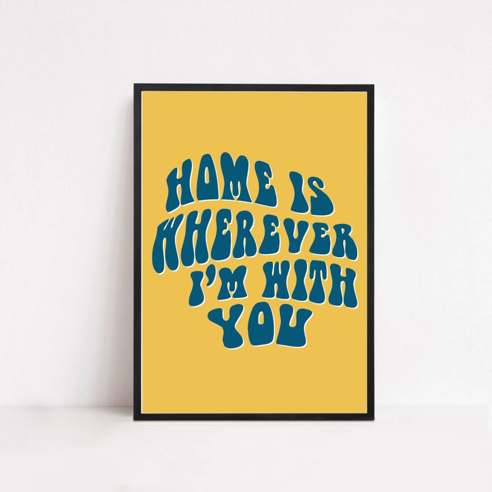 Home is Wherever I'm With You Gallery Wall Art Poster Etsy