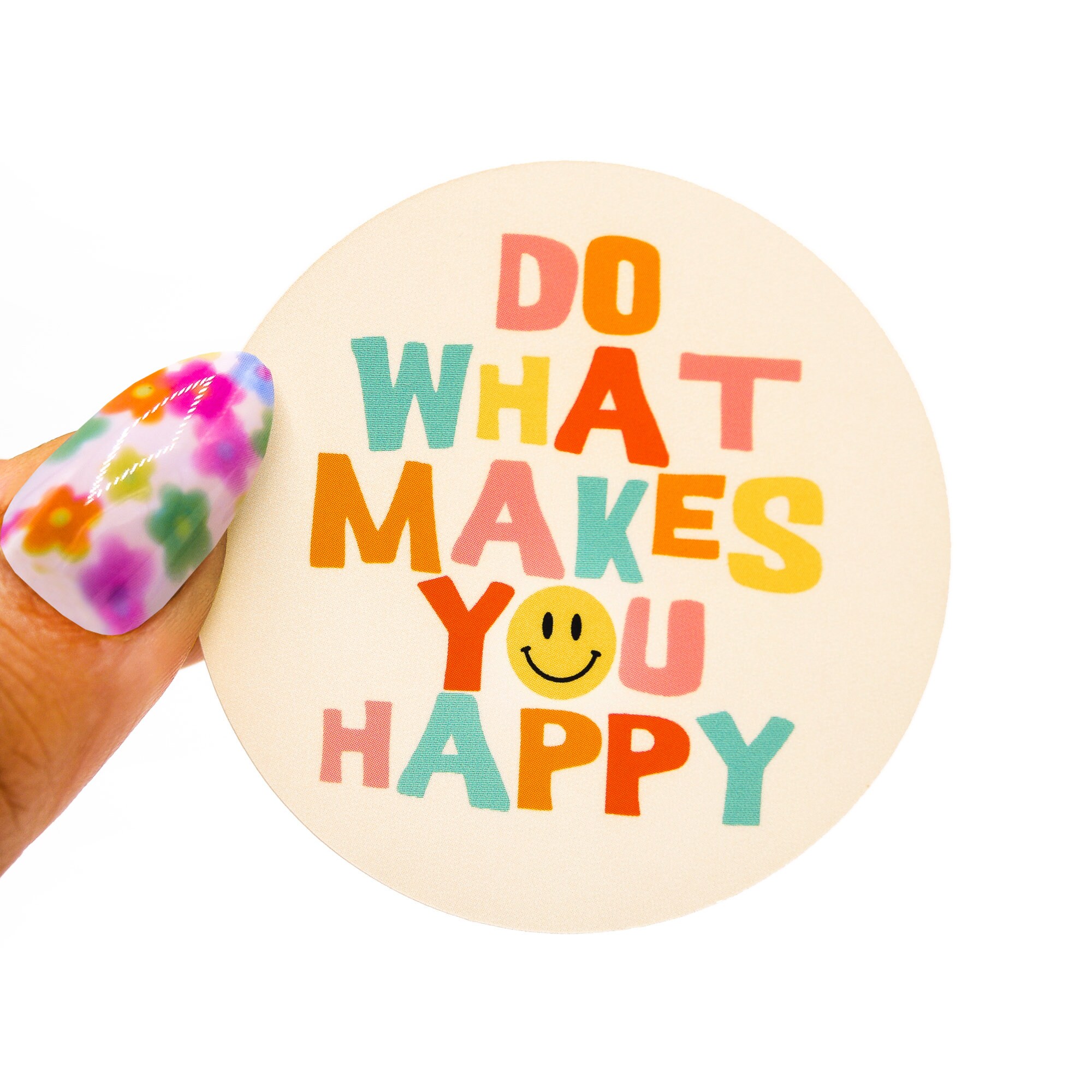 Sticker - Do What Makes You Happy - Waterproof Vinyl Sticker