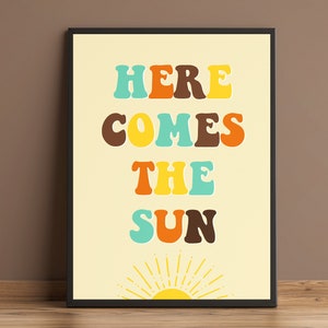 Here Comes The Sun, 70s Poster, Gallery Wall  Art Print