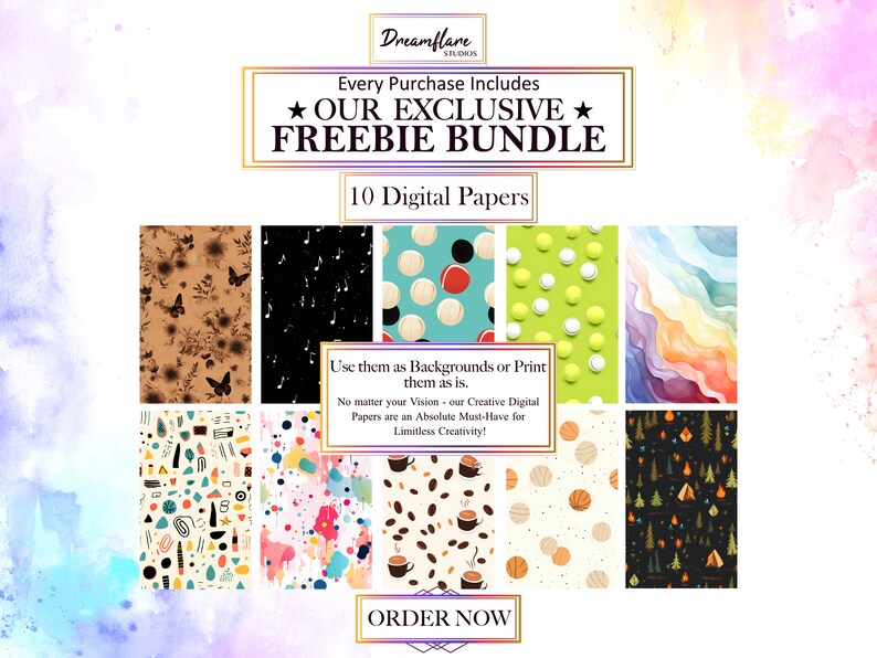 May include: A collage of 10 digital paper designs. The designs include butterflies, musical notes, coffee cups, basketballs, tennis balls, camping scenes, and abstract patterns. The text "Every Purchase Includes ★OUR EXCLUSIVE★ FREEBIE BUNDLE 10 Digital Papers" is at the top of the image. The text "Use them as Backgrounds or Print them as is. No matter your Vision - our Creative Digital Papers are an Absolute Must-Have for Limitless Creativity!" is in the middle of the image. The text "ORDER NOW" is at the bottom of the image.