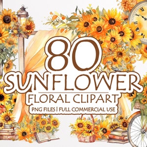 Könnte beinhalten: Eine digitale Illustration von 80 Aquarell-Sonnenblumen-Clipart-Bildern. Die Sonnenblumen sind gelb mit braunen Zentren und grünen Blättern. Der Text "80 Sunflower Floral Clipart" ist in braunen Buchstaben geschrieben. Der Text "PNG Files | Full Commercial Use" ist in schwarzen Buchstaben geschrieben.
