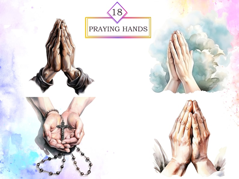 May include: Four watercolor illustrations of praying hands. The first image shows two hands clasped in prayer. The second image shows two hands clasped in prayer with a rosary. The third image shows two hands clasped in prayer against a cloudy background. The fourth image shows two hands clasped in prayer.