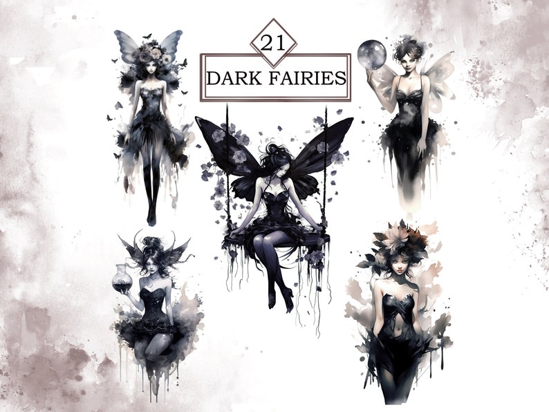 May include: A set of 21 digital illustrations of dark fairies. The fairies are depicted in various poses, with wings, and wearing black dresses. The illustrations are in a watercolor style, with a soft, ethereal feel.