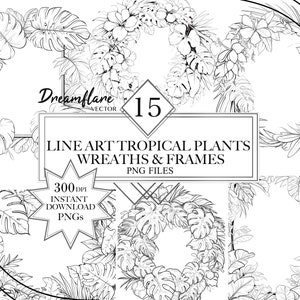 Könnte beinhalten: Ein Set mit 15 schwarzen und weißen Line-Art-Tropenpflanzen-Kränzen und -Rahmen. Das Bild enthält den Text "Dreamflare Vector 15", "Line Art Tropical Plants Wreaths & Frames", "300 DPI Instant Download PNGs" und "PNG Files".