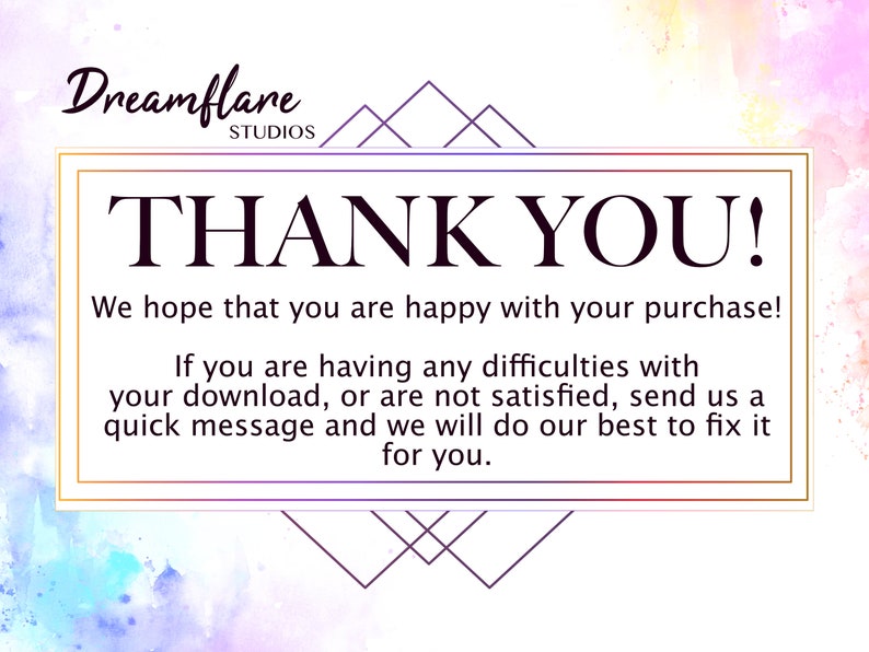 May include: A thank you message with a purple and gold geometric design. The text reads "Thank You! We hope that you are happy with your purchase! If you are having any difficulties with your download, or are not satisfied, send us a quick message and we will do our best to fix it for you."