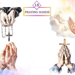 May include: Four watercolor illustrations of praying hands. The first image shows hands holding a rosary with a crucifix. The second image shows hands raised to the sky with a bright light shining down. The third image shows hands clasped in prayer. The fourth image shows hands clasped in prayer with a cross above them.