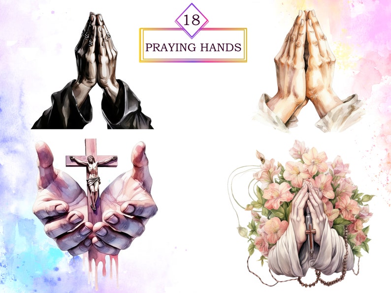 May include: Four watercolor illustrations of praying hands. The first image shows a pair of hands clasped in prayer with a black robe. The second image shows a pair of hands clasped in prayer with a white robe. The third image shows a pair of hands holding a cross with a figure of Jesus on it. The fourth image shows a pair of hands clasped in prayer with a white robe and a rosary.