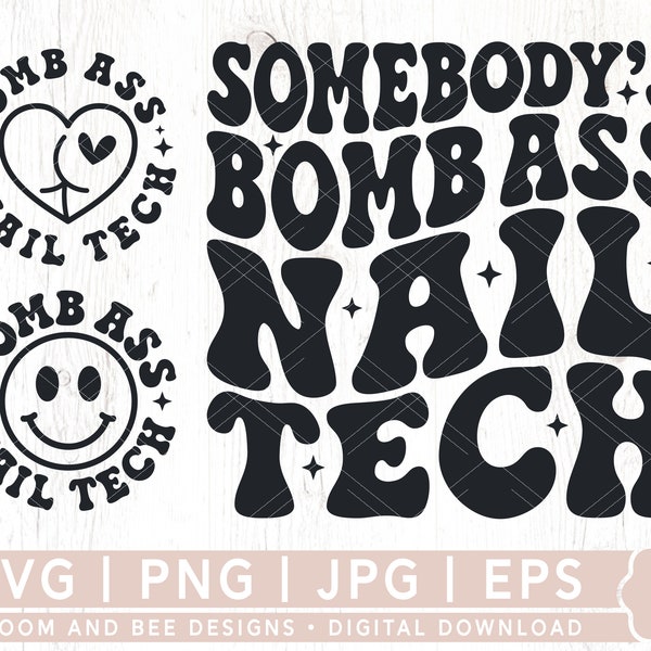 Somebody's Bomb Ass Nail Tech SVG, PNG, Nail Tech, Nail Boss Svg, Retro, Wavy, Trendy Svg Cut File, Sublimation Design, Digital Download